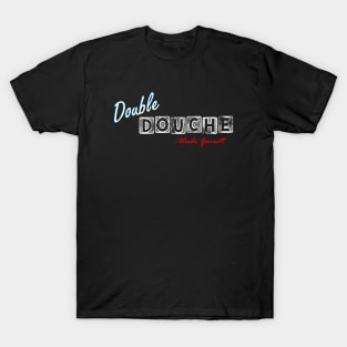 Double Douche - Roadhouse T-Shirt